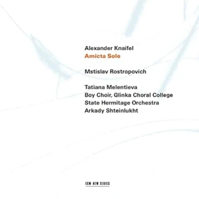 Afbeelding van Mstislav Rostropovich, Tatiana Melentieva Knaifel: Amicta Sole (CD)