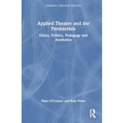 Afbeelding van Learning Through Theatre Applied and the Permacrisis