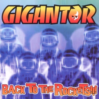 Afbeelding van Gigantor Back To The Rockets (CD)