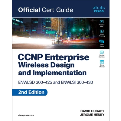 Afbeelding van CCNP Enterprise Wireless Design ENWLSD 300 425 and Implementation Enwlsi 430 Official Cert Guide: Ensld 420;
