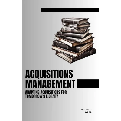 Afbeelding van Acquisitions Management: Adapting for Tomorrow&#039;s Library