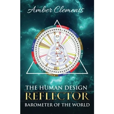Afbeelding van the Human Design Reflector: Barometer of World