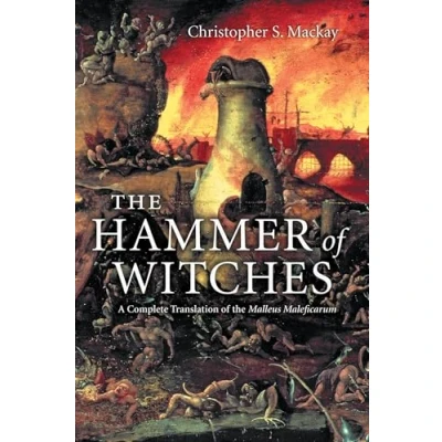 Afbeelding van the Hammer of Witches: A Complete Translation Malleus Maleficarum