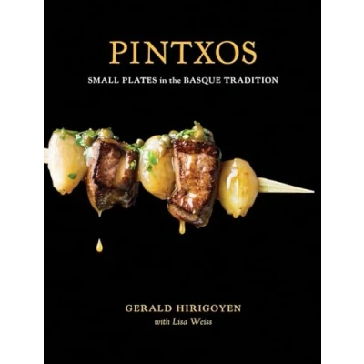 Afbeelding van Pintxos: Small Plates in the Basque Tradition [A Cookbook]