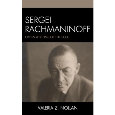 Afbeelding van Sergei Rachmaninoff: Cross Rhythms of the Soul