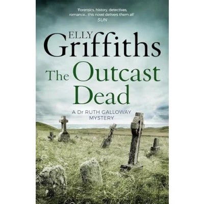 Afbeelding van The Outcast Dead: Dr Ruth Galloway Mysteries 6