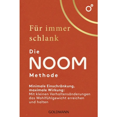 Afbeelding van Für immer schlank Die Noom Methode: Minimale Einschränkung, maximale Wirkung: Mit kleinen Verhaltensänderungen das Wohlfühlgewicht erreichen und halten