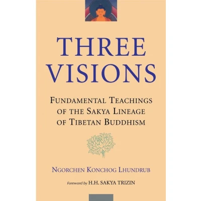 Afbeelding van Three Visions: Fundamental Teachings of the Sakya Lineage Tibetan Buddhism