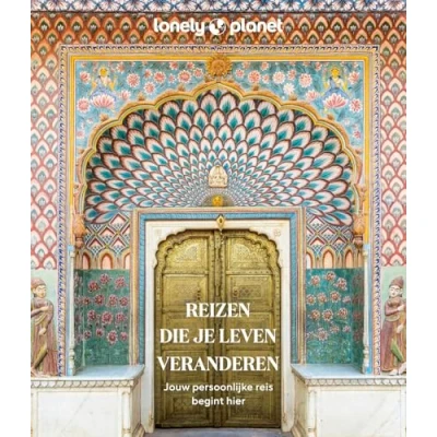 Afbeelding van Lonely Planet Reizen die je leven veranderen (Hardback)