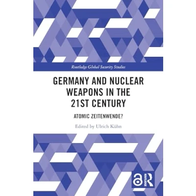 Afbeelding van Germany and Nuclear Weapons in the 21st Century: Atomic Zeitenwende?