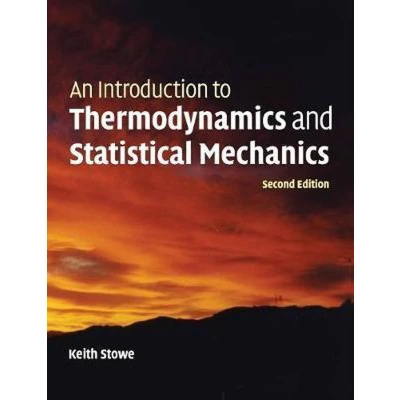 Afbeelding van An Introduction to Thermodynamics and Statistical Mechanics