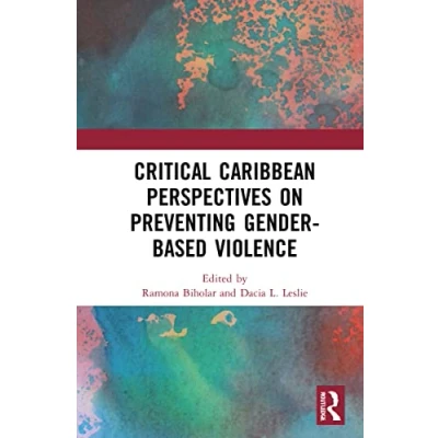Afbeelding van Critical Caribbean Perspectives on Preventing Gender Based Violence