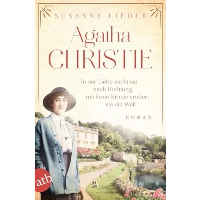Afbeelding van Agatha Christie: In der Liebe sucht sie nach Hoffnung, mit ihren Krimis erobert die Welt: 21