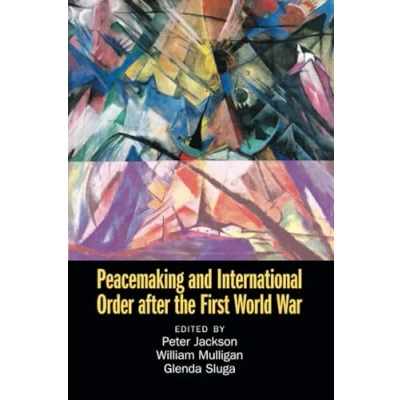 Afbeelding van Peacemaking and International Order after the First World War