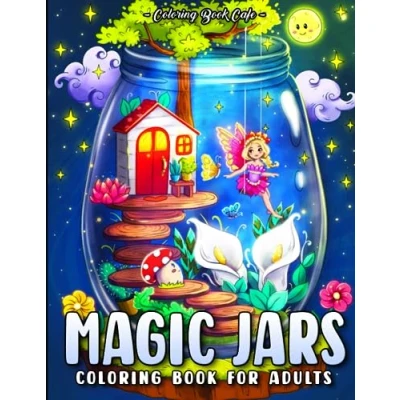 Afbeelding van Magic Jars: A Coloring Book for Adults Featuring Cute Jars with Fun Fantasy Characters, Adorable Animals, and Enchanting Scenes Stress Relief Relaxation