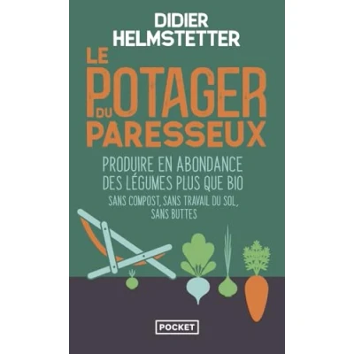 Afbeelding van Le Potager du paresseux: Produire en abondance des légumes plus que bio