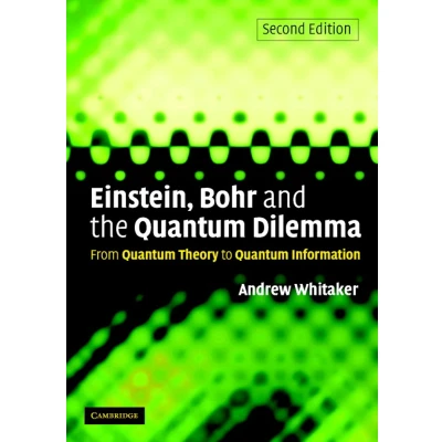Afbeelding van Einstein, Bohr and the Quantum Dilemma: From Theory to Information