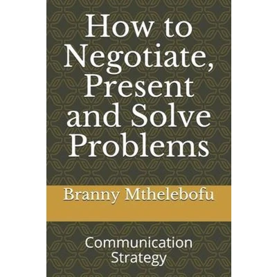 Afbeelding van How to Negotiate, Present and Solve Problems