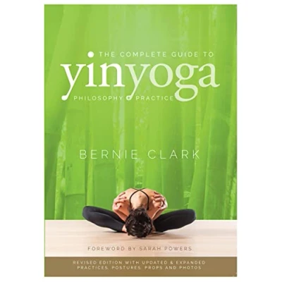 Afbeelding van The Complete Guide to Yin Yoga: Philosophy and Practice of Yoga