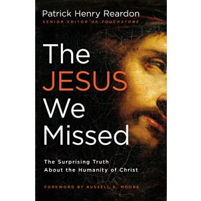 Afbeelding van the Jesus We Missed: Surprising Truth about Humanity of Christ