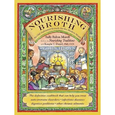 Afbeelding van Nourishing Broth: An Old Fashioned Remedy for the Modern World