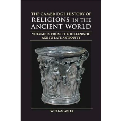 Afbeelding van the Cambridge History of Religions in Ancient World: Volume 2, From Hellenistic Age to Late Antiquity