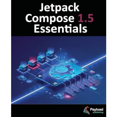 Afbeelding van Jetpack Compose 1.5 Essentials: Developing Android Apps with 1.5, Studio, and Kotlin