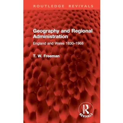Afbeelding van Routledge Revivals Geography and Regional Administration