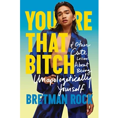 Afbeelding van You’re That B*tch: &amp; Other Cute Stories About Being Unapologetically Yourself