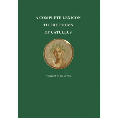 Afbeelding van A Complete Lexicon to the Poems of Catullus