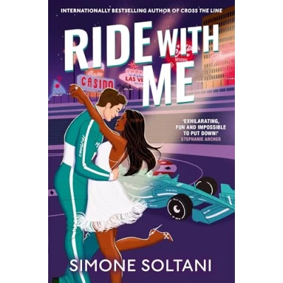 Afbeelding van Ride with Me: An Addictive, Spicy and Adrenaline Fuelled Formula 1 Romance