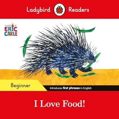 Afbeelding van Ladybird Readers Beginner Level Eric Carle I Love Food! (ELT Graded Reader)