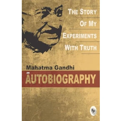 Afbeelding van The Story Of My Experiments With Truth: Mahatma Gandhi, An Autobiography