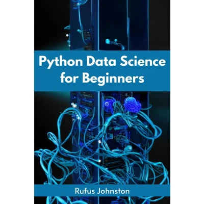 Afbeelding van Python Data Science FOR BEGINNERS: Unlock the Power of with and Start Your Journey as a Beginner (2023 Crash Course)