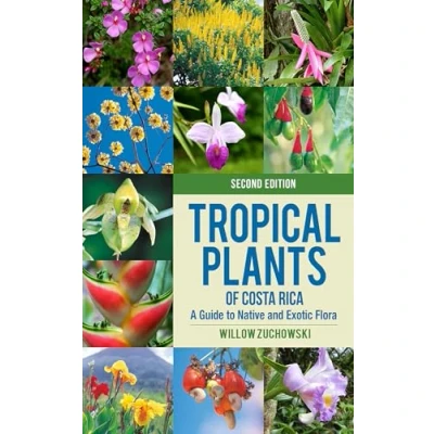 Afbeelding van Tropical Plants of Costa Rica: A Guide to Native and Exotic Flora