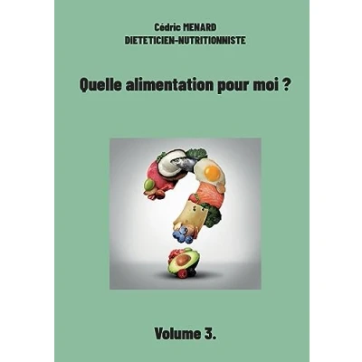 Afbeelding van Quelle alimentation pour moi ?: Tome 2:
