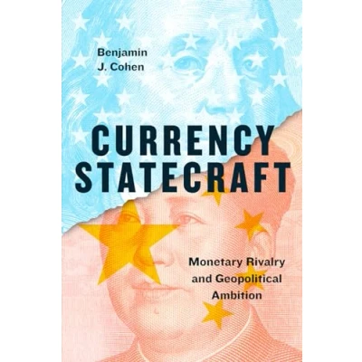 Afbeelding van Currency Statecraft Monetary Rivalry and Geopolitical Ambition