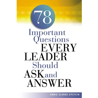 Afbeelding van 78 Important Questions Every Leader Should Ask and Answer