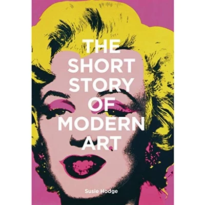 Afbeelding van The Short Story of Modern Art: A Pocket Guide to Key Movements, Works, Themes, and Techniques