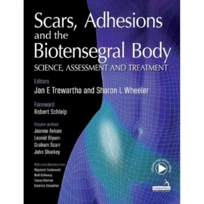 Afbeelding van Scars, Adhesions and the Biotensegral Body: Science, Assessment Treatment