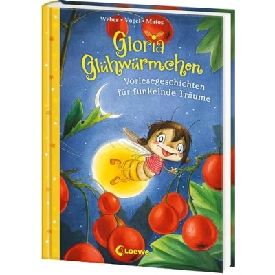 Afbeelding van Gloria Glühwürmchen (Band 5) Vorlesegeschichten für funkelnde Träume: Liebevolle Gute Nacht Geschichten zum Kuscheln und Einschlafen Kinder ab 5 Jahren