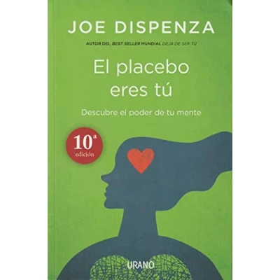 Afbeelding van el placebo eres tú: Cómo ejercer poder de la mente
