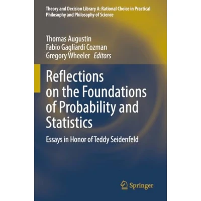 Afbeelding van Reflections on the Foundations of Probability and Statistics: Essays in Honor Teddy Seidenfeld: 54