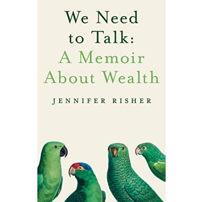 Afbeelding van We Need to Talk: A Memoir about Wealth