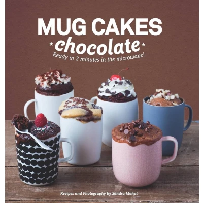 Afbeelding van Mug Cakes Chocolate: Ready in Two Minutes the Microwave!