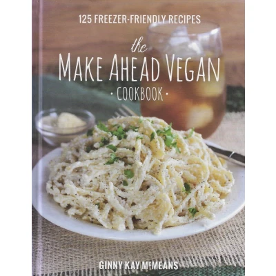 Afbeelding van The Make Ahead Vegan Cookbook: 125 Freezer Friendly Recipes
