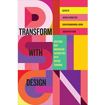 Afbeelding van Transform with Design: Creating New Innovation Capabilities Design Thinking