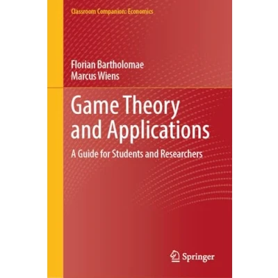 Afbeelding van Game Theory and Applications: A Guide for Students Researchers