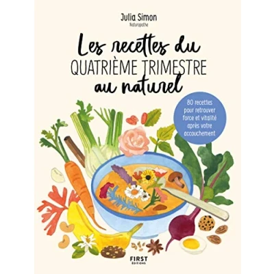 Afbeelding van Les recettes du quatrième trimestre au naturel 80 pour retrouver force et vitalité après votre accouchement: accouchement