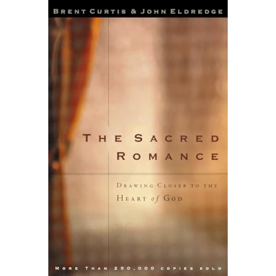 Afbeelding van the Sacred Romance: Drawing Closer to Heart of God